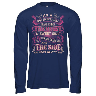 As A November Girl I Have 3 Sides Birthday Gift-T-Shirt & Hoodie-Long Sleeve T-Shirt-Navy