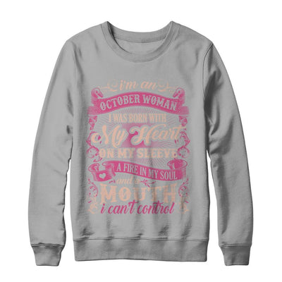 I Am An October Woman I Was Born With My Heart On My Sleeve-T-Shirt & Sweatshirt-Crewneck Sweatshirt-Light Steel