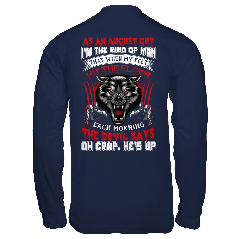 As An August Guy I Am The Kind Of Man-T-Shirt & Hoodie-Long Sleeve T-Shirt-Navy