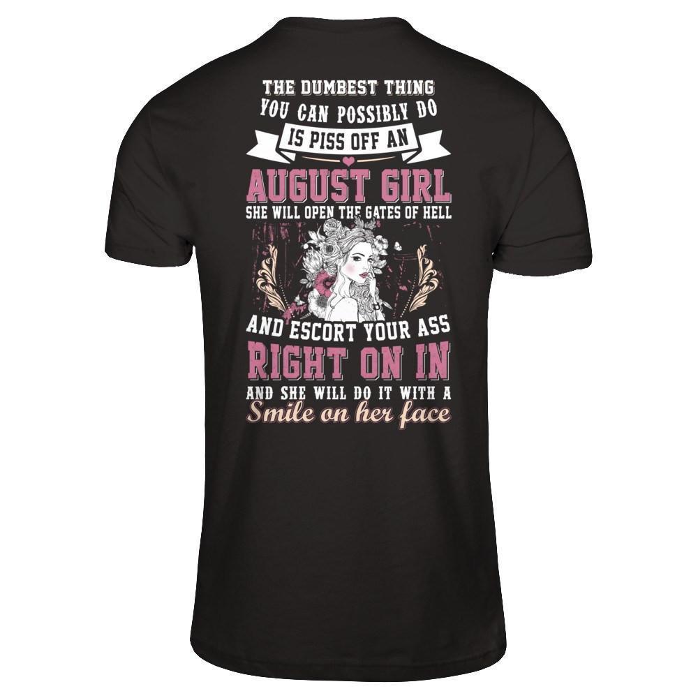 The Dumbest Thing You Can Possibly Do An August Girl-T-Shirt & Hoodie-Premium T-Shirt-Black