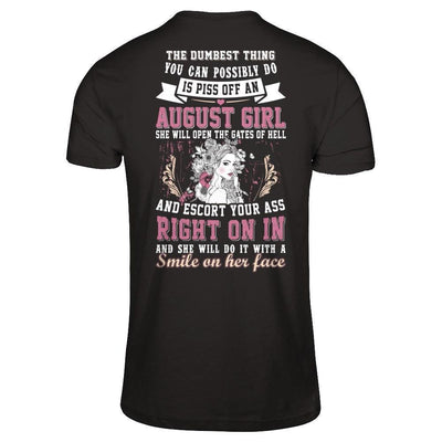 The Dumbest Thing You Can Possibly Do An August Girl-T-Shirt & Hoodie-Premium T-Shirt-Black