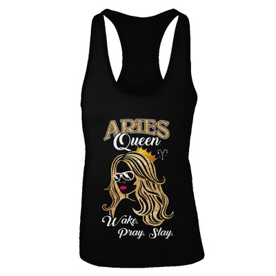 Aries Queen Wake Pray Slay March April Girl Birthday Gift-T-Shirt & Tank Top-Women's Ideal Racerback Tank-Black
