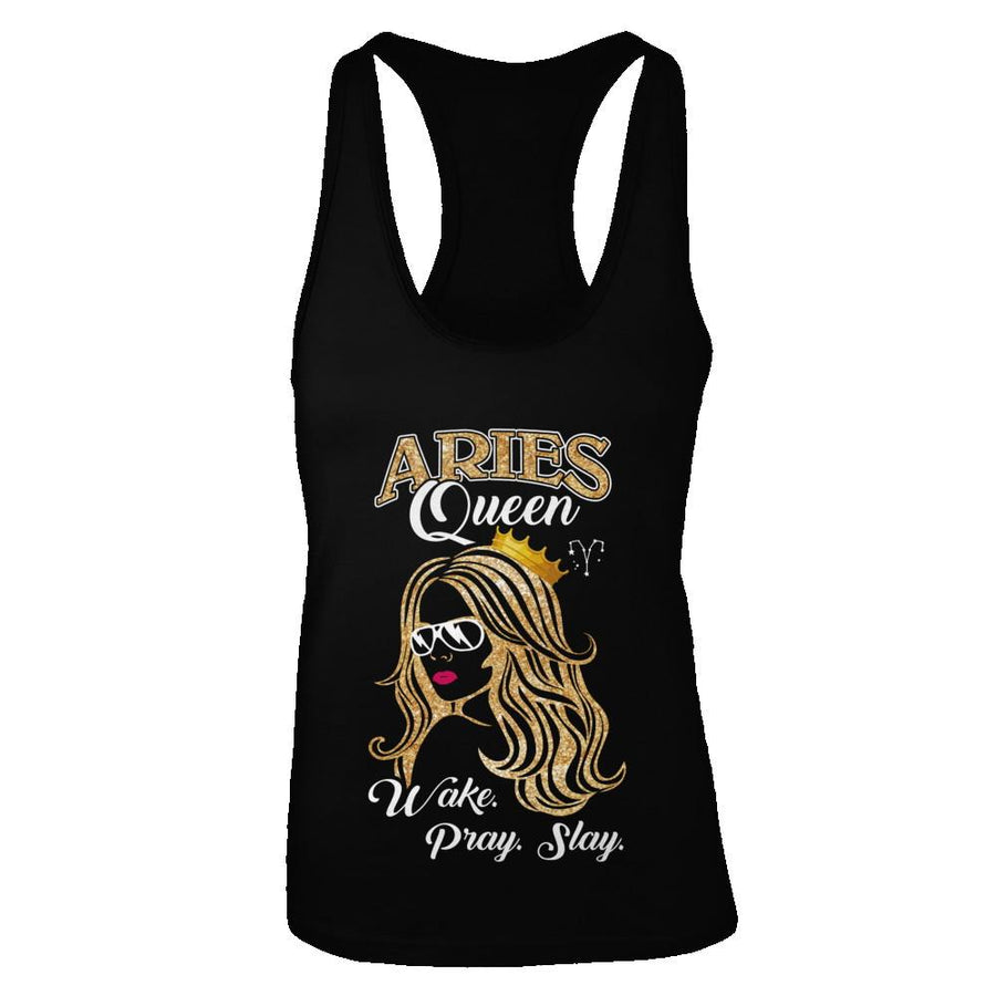 Aries Queen Wake Pray Slay March April Girl Birthday Gift-T-Shirt & Tank Top-Women's Ideal Racerback Tank-Black