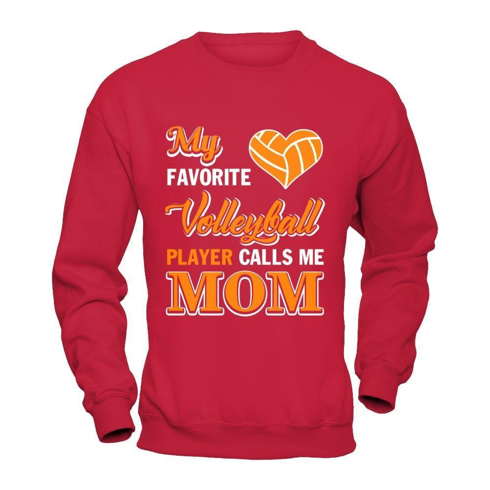 My Favorite Volleyball Player Calls Me Mom-T-Shirt & Hoodie-Crewneck Sweatshirt-Red