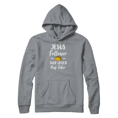 Jesus Follower Taco Lover Nap Taker Christian-T-Shirt & Tank Top-Pullover Hoodie-Light Steel
