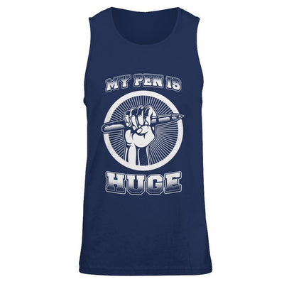 My Pen Is Huge-T-Shirt & Hoodie-Unisex Tank-Navy