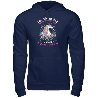 I'm Cute As Hell Which Incidentally Is Where I Came From-T-Shirt & Tank Top-Pullover Hoodie-Navy