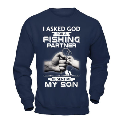 I Asked God For A Fishing Partner He Sent Me My Son-T-Shirt & Hoodie-Crewneck Sweatshirt-Navy
