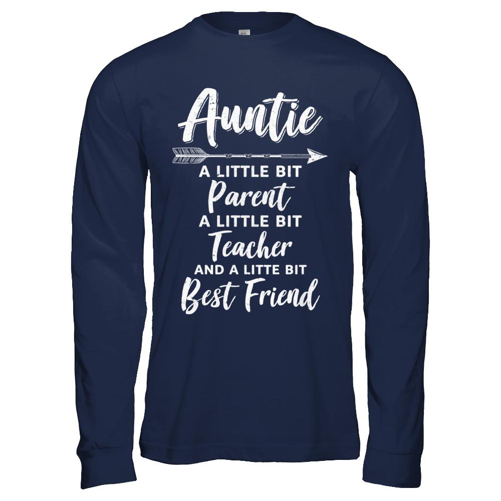 Being Auntie Is A Little Bit Parent Teacher Best Friends-T-Shirt & Hoodie-Long Sleeve T-Shirt-Navy