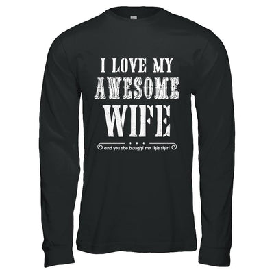 I Love My Wife Funny Husband Gift For Him From Wife-T-Shirt & Hoodie-Long Sleeve T-Shirt-Black