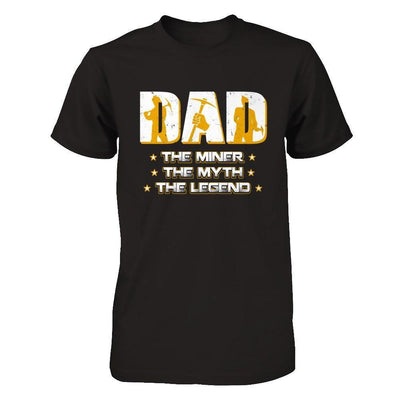 Dad The Miner The Myth The Legend-T-Shirt & Hoodie-Classic T-Shirt-Black