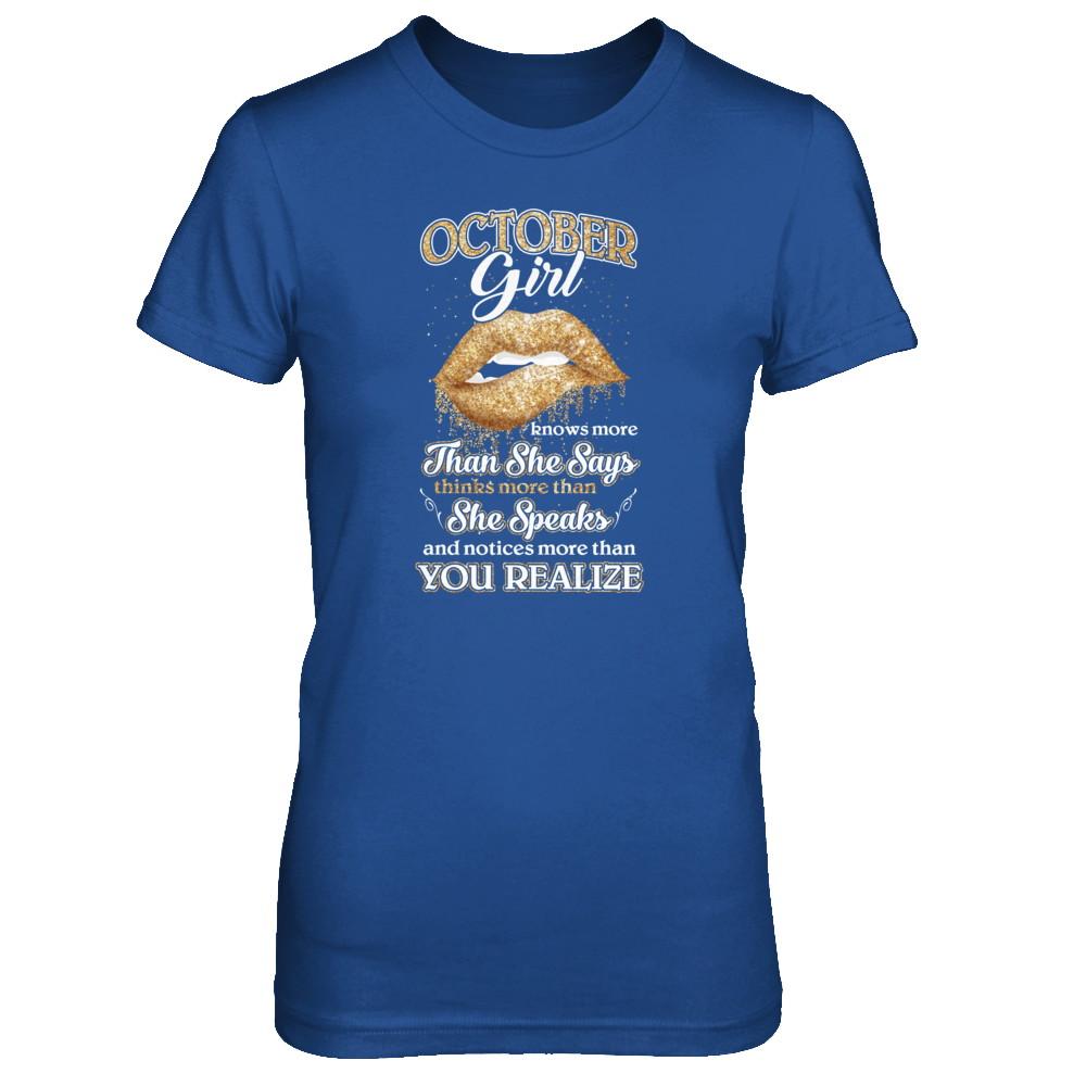 October Girl Knows More Than She Says Birthday Gift-T-Shirt & Tank Top-Women's T-Shirt-Royal