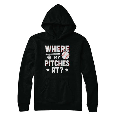 Where My Pitches At Funny Baseball Mom Dad Gift-T-Shirt & Hoodie-Pullover Hoodie-Black