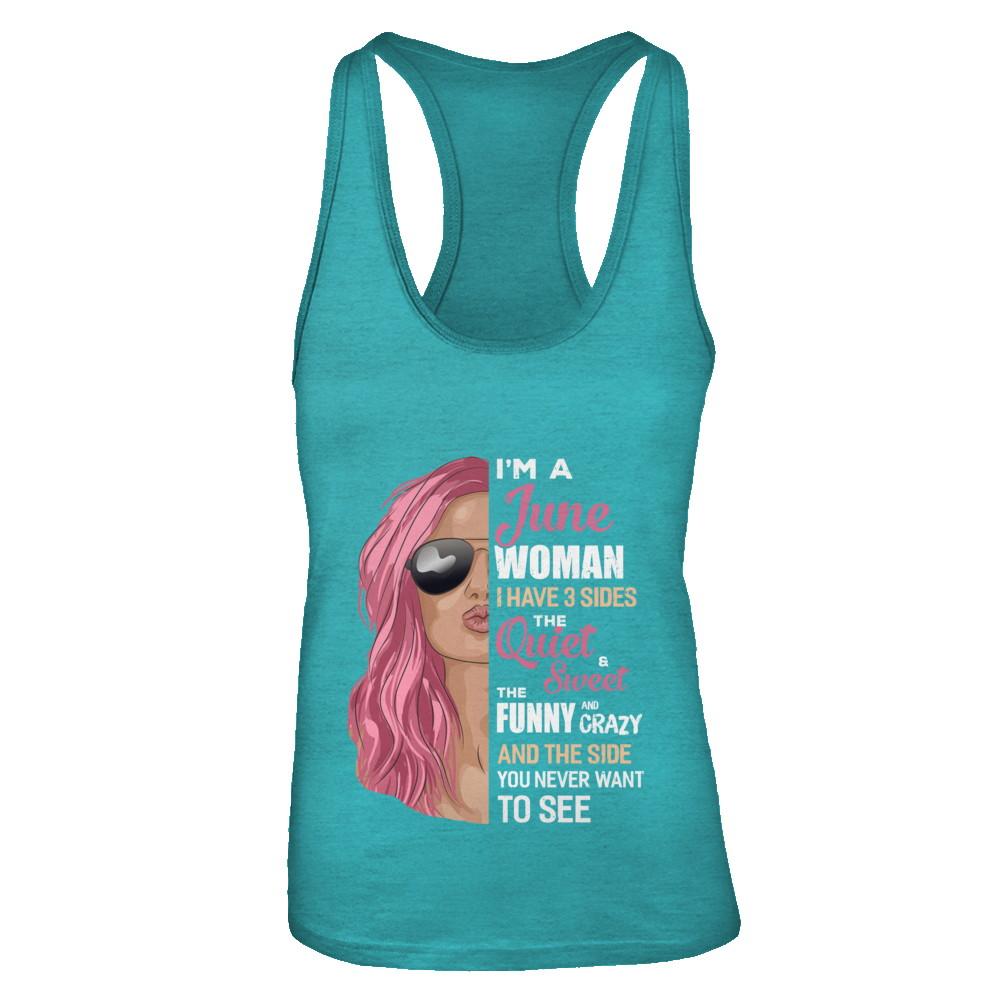 Im A June Woman I Have 3 Sides June Girl Birthday Gift-T-Shirt & Tank Top-Women's Ideal Racerback Tank-Tahiti Blue