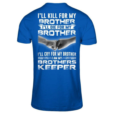 I'll Cry For My Brother I Am My Brothers Keeper-T-Shirt & Hoodie-Premium T-Shirt-Royal