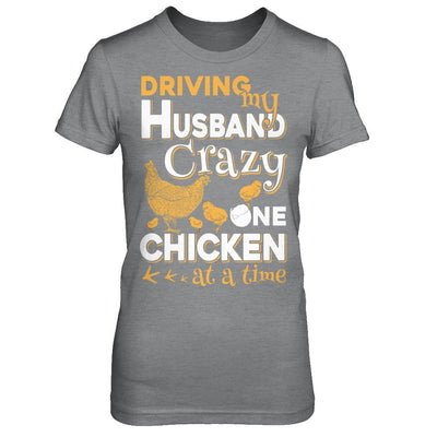 Driving My Husband Crazy One Chicken At A Time-T-Shirt & Hoodie-Women's T-Shirt-Sport Grey