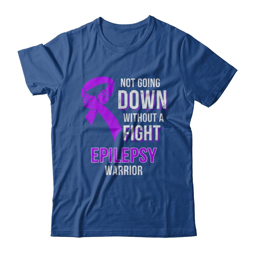 Not Going Down Without A Fight Epilepsy Awareness Warrior-T-Shirt & Hoodie-Classic T-Shirt-Royal