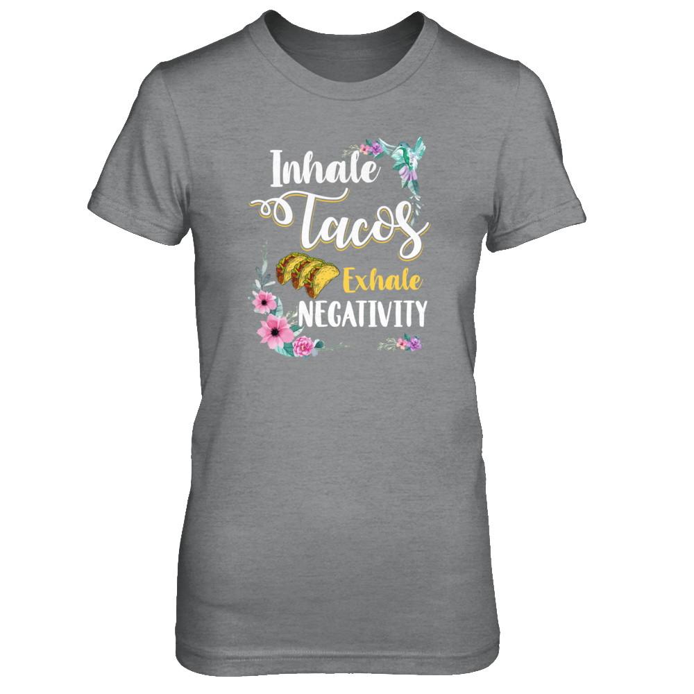 Inhale Tacos Exhale Negativity Tacos-T-Shirt & Tank Top-Women's T-Shirt-Sport Grey