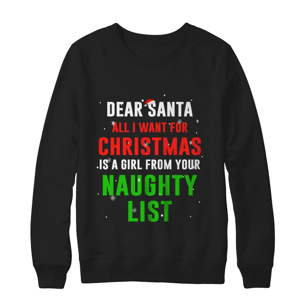 Dear Santa I Want For Christmas Is A Girl From Naughty List-T-Shirt & Sweatshirt-Crewneck Sweatshirt-Black