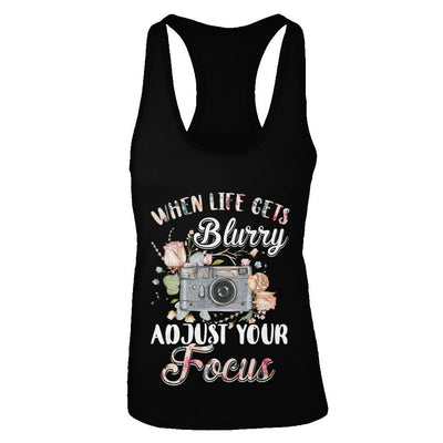 When Life Gets Blurry Adjust Your Focus Photographer-T-Shirt & Tank Top-Women's Ideal Racerback Tank-Black