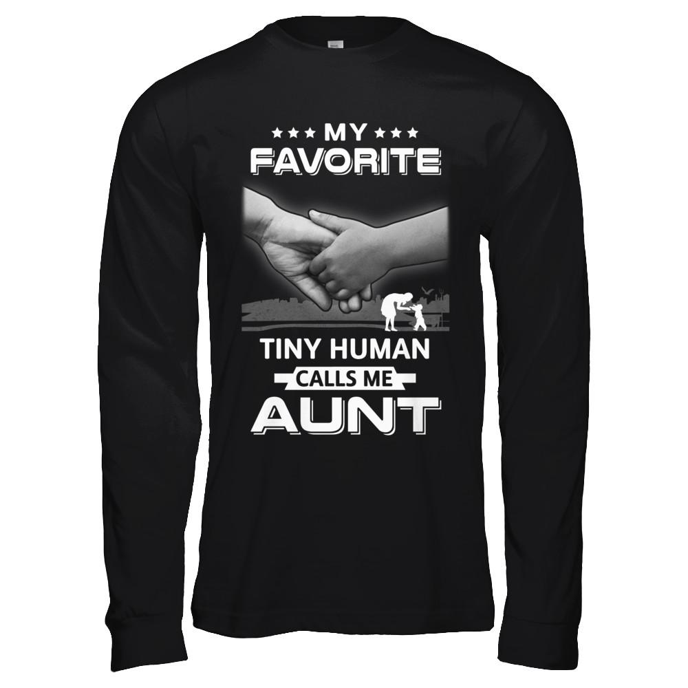My Favorite Tiny Human Calls Me Aunt-T-Shirt & Hoodie-Long Sleeve T-Shirt-Black