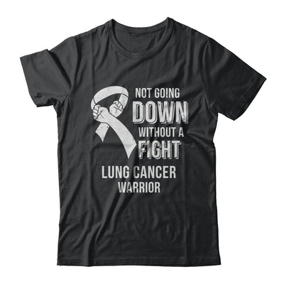 Not Going Down Without A Fight Lung Cancer Awareness Warrior-T-Shirt & Hoodie-Classic T-Shirt-Black