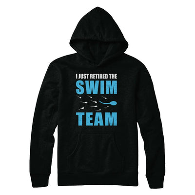 I Just Retired The Swim Team-T-Shirt & Hoodie-Pullover Hoodie-Black