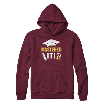 Masters Degree Mastered It Graduation Graduate Gift-T-Shirt & Hoodie-Pullover Hoodie-Maroon