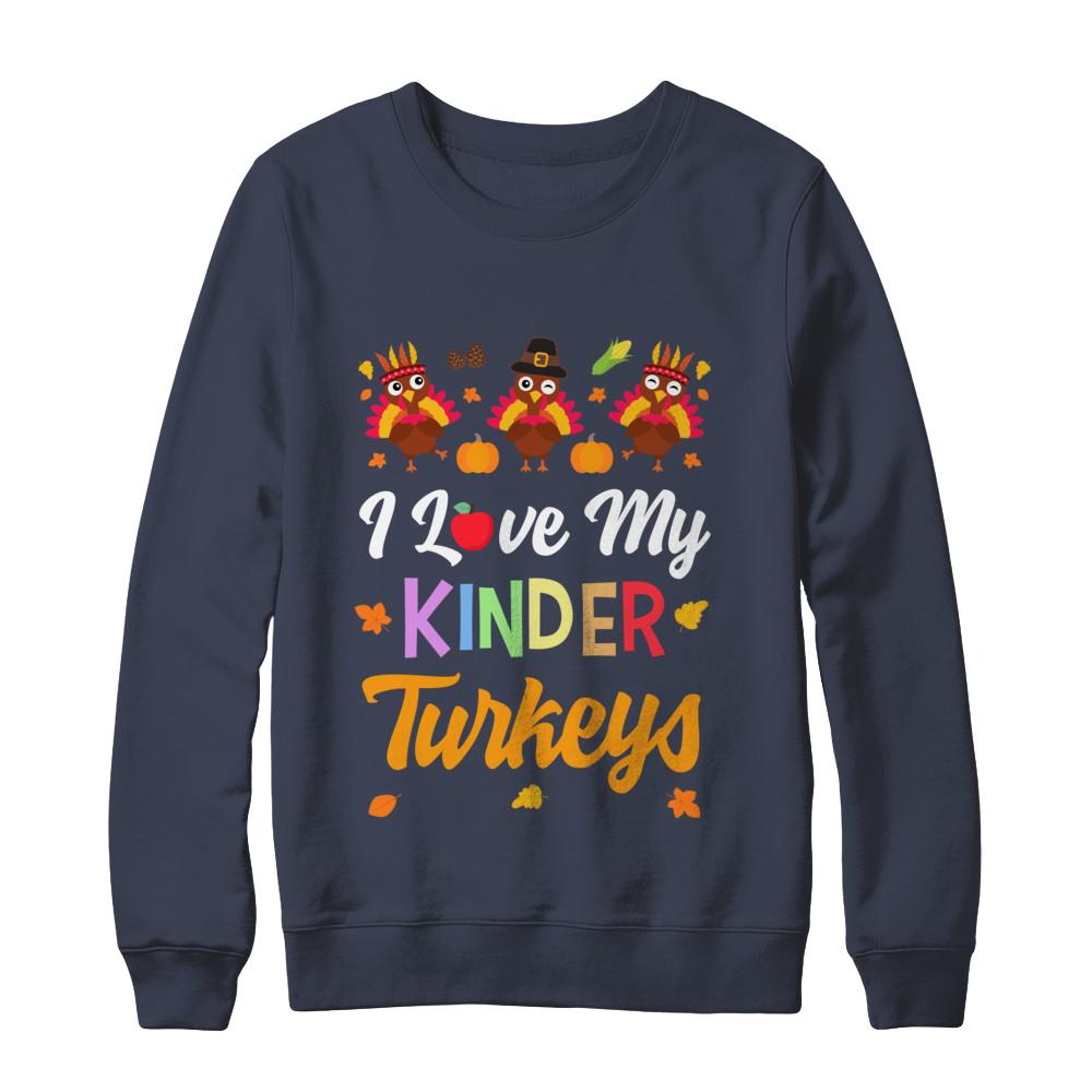 I Love My Kinder Turkeys Pumpkin Student School Teacher-T-Shirt & Sweatshirt-Crewneck Sweatshirt-Navy