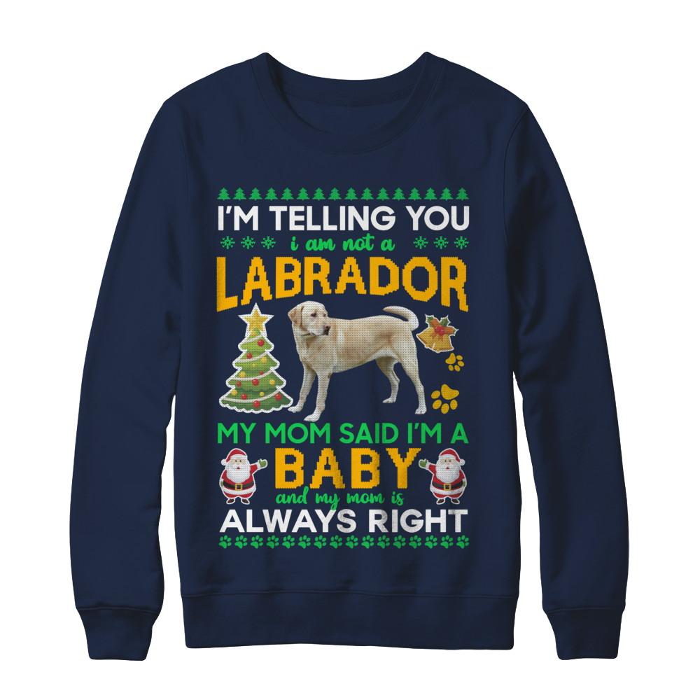 I Am Not A Labrador My Mom Said I'm A Baby-T-Shirt & Sweatshirt-Crewneck Sweatshirt-Navy