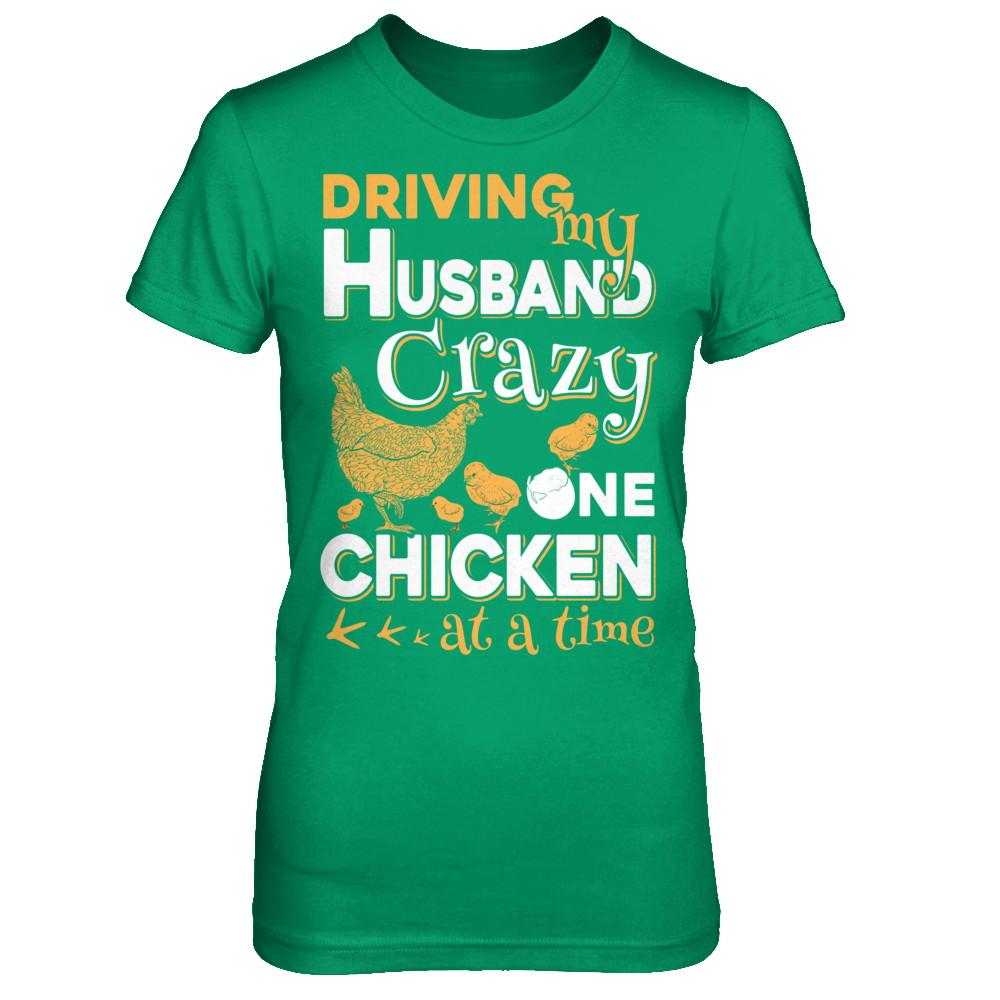 Driving My Husband Crazy One Chicken At A Time-T-Shirt & Hoodie-Women's T-Shirt-Irish Green