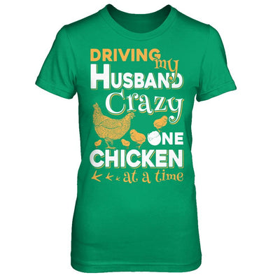 Driving My Husband Crazy One Chicken At A Time-T-Shirt & Hoodie-Women's T-Shirt-Irish Green