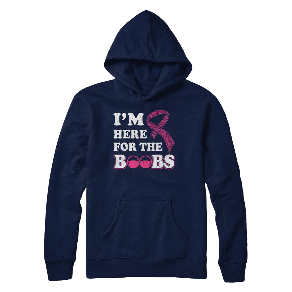 I'm Here For The Boobs Breast Cancer-T-Shirt & Hoodie-Pullover Hoodie-Navy