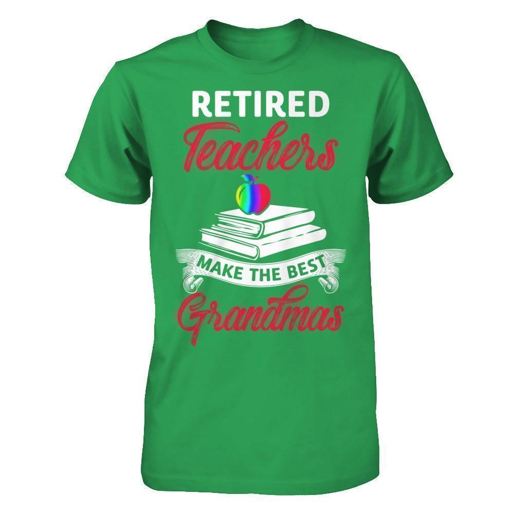 Retired Teachers Make The Best Grandmas-T-Shirt & Hoodie-Premium T-Shirt-Kelly Green