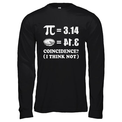 Coincidence Pi Day 2021 Funny Pie Style Math-T-Shirt & Hoodie-Long Sleeve T-Shirt-Black