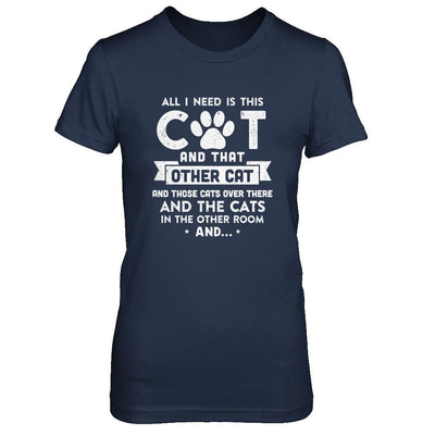 All I Need Is This Cat And That Other Cat-T-Shirt & Hoodie-Women's T-Shirt-Navy
