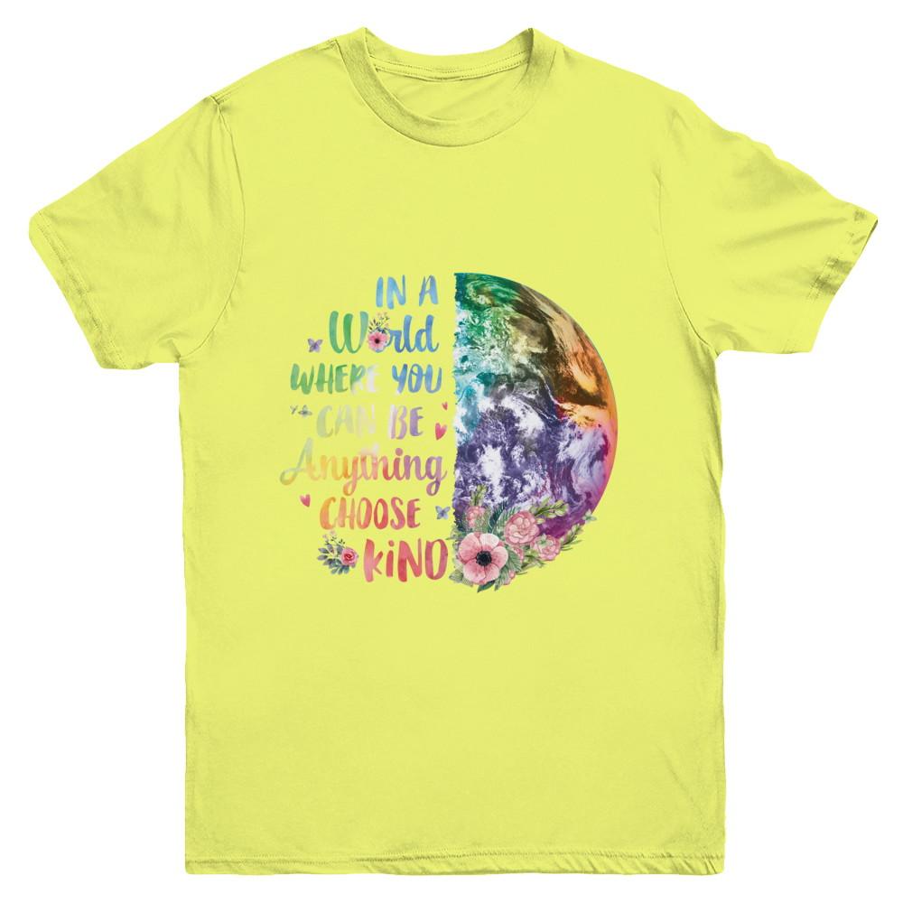 Earth In A World Where You Can Be Anything Be Kind Youth-Youth Shirt-Youth T-Shirt-Daisy