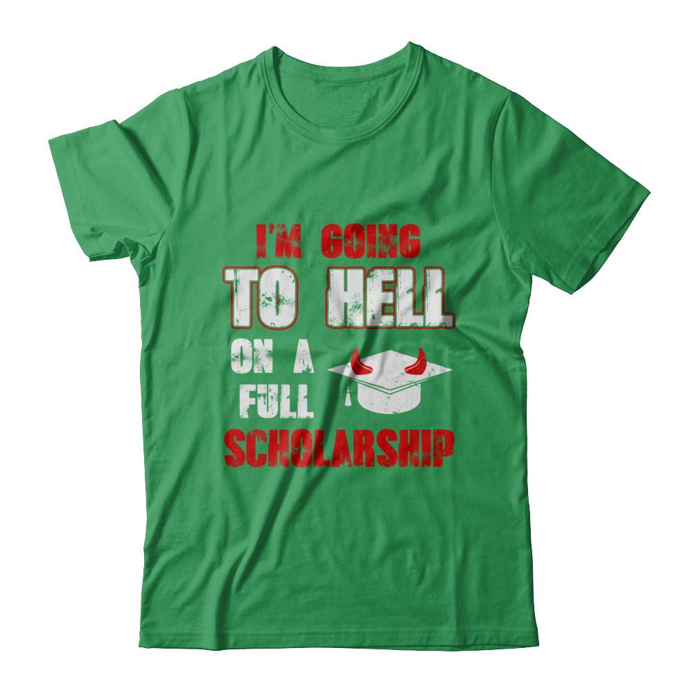 I'm Going To Hell On A Full Scholarship-T-Shirt & Hoodie-Premium T-Shirt-Kelly Green
