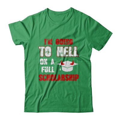 I'm Going To Hell On A Full Scholarship-T-Shirt & Hoodie-Premium T-Shirt-Kelly Green