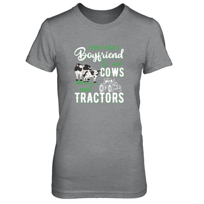 I Don't Need A Boyfriend I Need Cows And Tractors-T-Shirt & Tank Top-Women's T-Shirt-Sport Grey