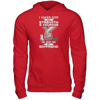 I Asked God For Strength And Courage He Sent Me My Boyfriend-T-Shirt & Hoodie-Pullover Hoodie-Red