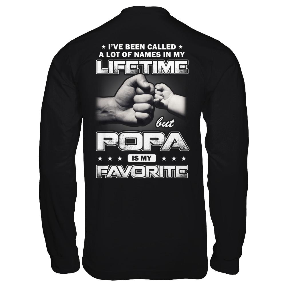 I've Been Called A Lot Of Names But Popa Is My Favorite-T-Shirt & Hoodie-Long Sleeve T-Shirt-Black