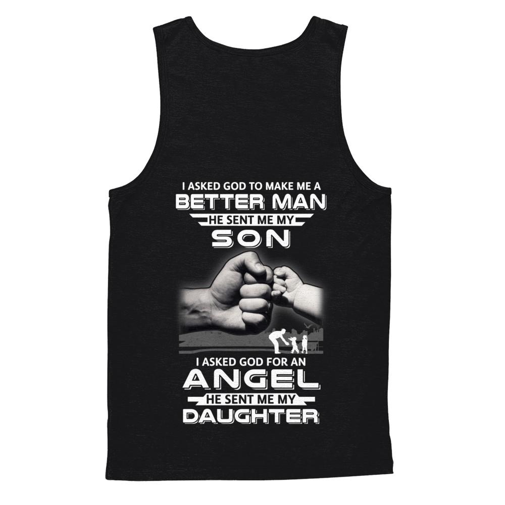 God Make Me A Better Man He Sent Me My Son & Angel Daughter-T-Shirt & Hoodie-Unisex Tank-Black