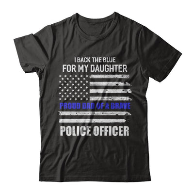 I Back The Blue For My Daughter Proud Dad Police Officer-T-Shirt & Hoodie-Classic T-Shirt-Black