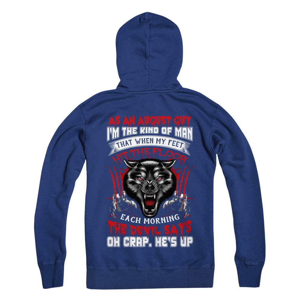 As An August Guy I Am The Kind Of Man-T-Shirt & Hoodie-Pullover Hoodie-Deep Royal