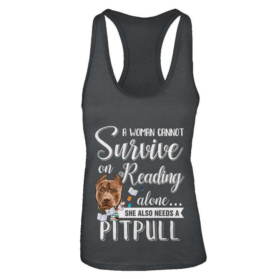 A Woman Cannot Survive On Reading Alone Pitbull-T-Shirt & Tank Top-Women's Ideal Racerback Tank-Black