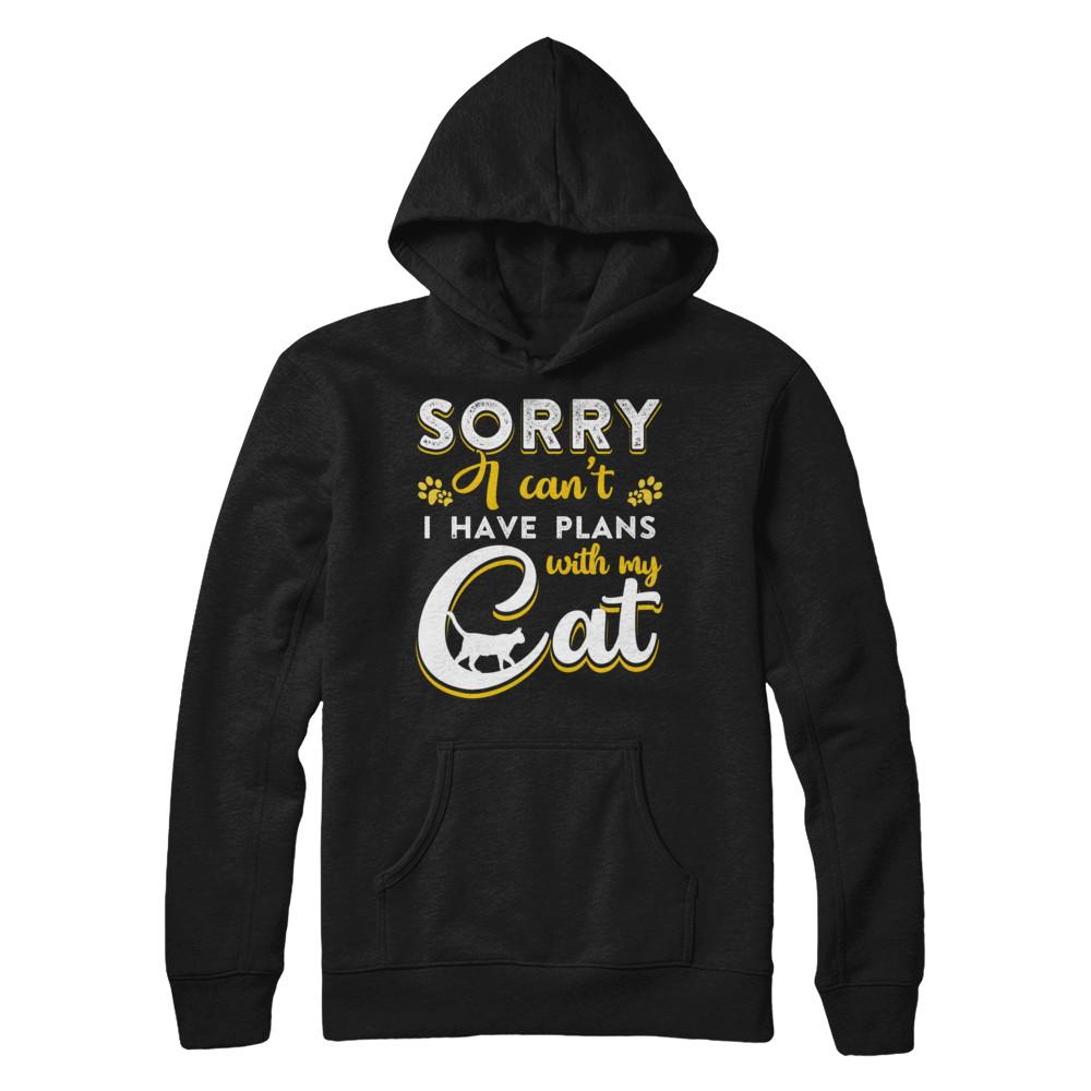 Sorry I Can't I Have Plans With My Cat-T-Shirt & Hoodie-Pullover Hoodie-Black