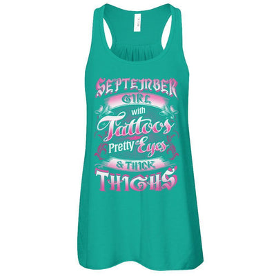 September Girl With Tattoos Pretty Eyes Thick Thighs-T-Shirt & Tank Top-Women's Flowy Racerback Tank-Kelly