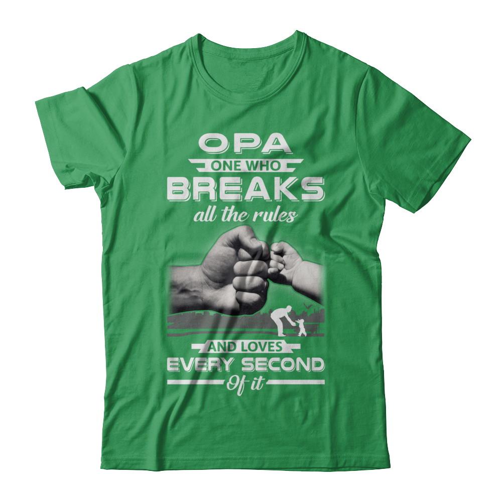 Opa One Who Breaks All The Rules And Loves Every Second Of It-T-Shirt & Hoodie-Premium T-Shirt-Kelly Green