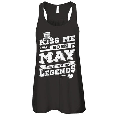 Kiss Me I Was Born In May The Birth Of Legends-T-Shirt & Hoodie-Women's Flowy Racerback Tank-Black